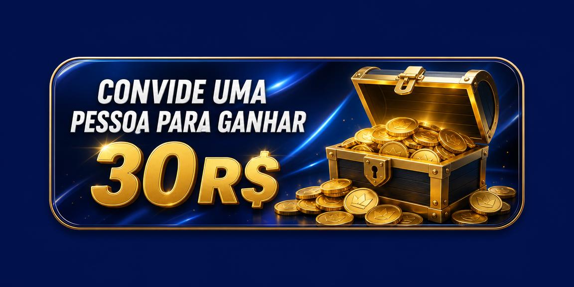 Convide uma pessoa para ganhar 30R$